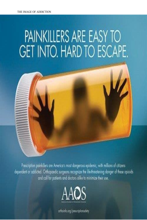 Painkillers Are Easy to Get Into but Hard to Escape; The Image of Addiction